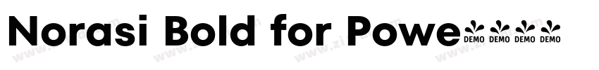 Norasi Bold for Powe字体转换
